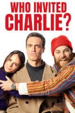 Watch Who Invited Charlie? 123netflix