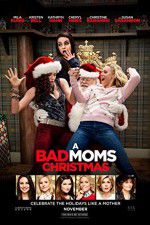 Watch A Bad Moms Christmas 123netflix