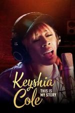 Watch Keyshia Cole This Is My Story Online 123netflix