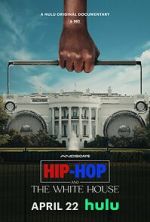 Watch Hip-Hop and the White House Online 123netflix