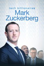Watch Tech Billionaires: Mark Zuckerberg (Short 2021) Online 123netflix