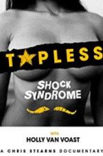 Watch Topless Shock Syndrome: The Documentary 123netflix