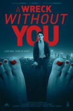 Watch A Wreck Without You 123netflix
