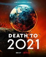 Watch Death to 2021 (TV Special 2021) 123netflix