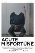 Watch Acute Misfortune 123netflix