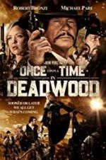 Watch Once Upon a Time in Deadwood Online 123netflix