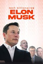 Watch Tech Billionaires: Elon Musk Online 123netflix