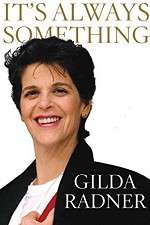 Watch Gilda Radner: It's Always Something 123netflix