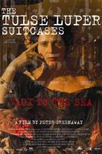 Watch The Tulse Luper Suitcases Part 2 Vaux to the Sea 123netflix