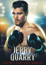 Watch Jerry Quarry: Boxing's Hard Luck Warrior 123netflix