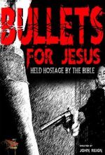 Watch Bullets for Jesus Online 123netflix