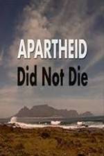 Watch Apartheid Did Not Die 123netflix