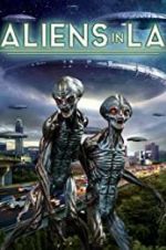 Watch Aliens in LA Online 123netflix