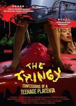 Watch The Thingy: Confessions of a Teenage Placenta Online 123netflix