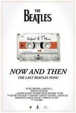 Watch Now and Then - The Last Beatles Song (Short 2023) Online 123netflix
