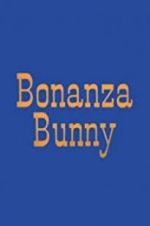 Watch Bonanza Bunny 123netflix