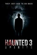 Watch Haunted 3: Spirits 123netflix