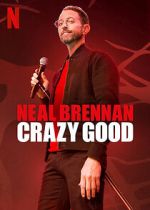 Watch Neal Brennan: Crazy Good 123netflix