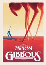 Watch When the Moon Was Gibbous (Short 2021) Online 123netflix