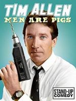 Watch Tim Allen: Men Are Pigs 123netflix