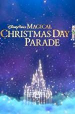 Watch Disney Parks Magical Christmas Day Celebration 123netflix