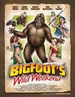 Watch Bigfoot\'s Wild Weekend Online 123netflix
