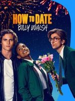 Watch How to Date Billy Walsh Online 123netflix