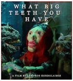 Watch What Big Teeth You Have (Short 2023) Zmovies