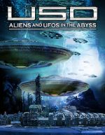 Watch USO: Aliens and UFOs in the Abyss 123netflix