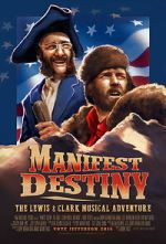 Watch Manifest Destiny: The Lewis & Clark Musical Adventure 123netflix