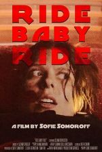 Watch Ride Baby Ride (Short 2023) Online 123netflix
