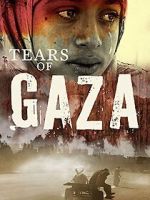 Watch Tears of Gaza Online 123netflix