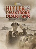 Watch Hitler\'s Disastrous Desert War (Short 2021) Online 123netflix