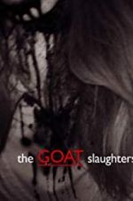 Watch The Goat Slaughters 123netflix