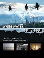 Watch White Water, Black Gold 123netflix