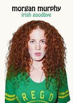 Watch Morgan Murphy: Irish Goodbye (TV Special 2014) 0123movies