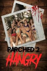 Watch Parched 2: Hangry 123netflix