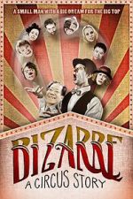 Watch Bizarre: A Circus Story Online 123netflix