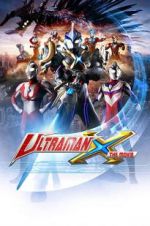Watch Ultraman X the Movie: Here It Comes! Our Ultraman 123netflix