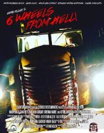 Watch 6 Wheels from Hell! Online 123netflix