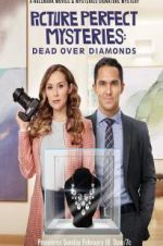 Watch Dead Over Diamonds: Picture Perfect Mysteries Online 123netflix