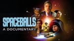 Watch Spaceballs: The Documentary Online 123netflix