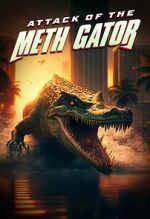 Watch Attack of the Meth Gator Online 123netflix