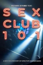 Watch Sex Club 101 Online 123netflix