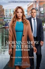 Watch Morning Show Mysteries: Death by Design 123netflix