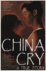 Watch China Cry: A True Story Online 123netflix