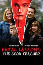 Watch Fatal Lessons: The Good Teacher Online 123netflix