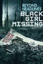 Watch Beyond the Headlines: Black Girl Missing (TV Special 2023) Online 123netflix
