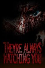 Watch They're Always Watching You (TV Special 2021) 123movieshub