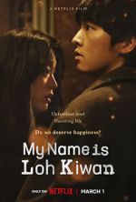 Watch My Name Is Loh Kiwan Online 123netflix